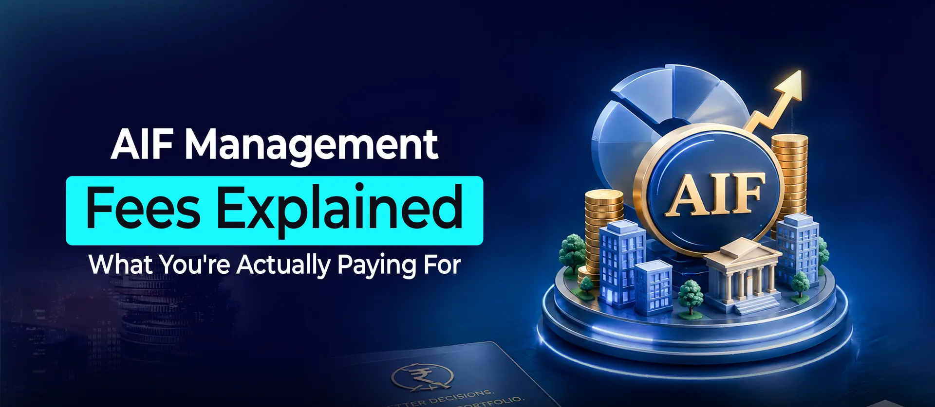 AIF Management Fees Explained: What You're Actually Paying For