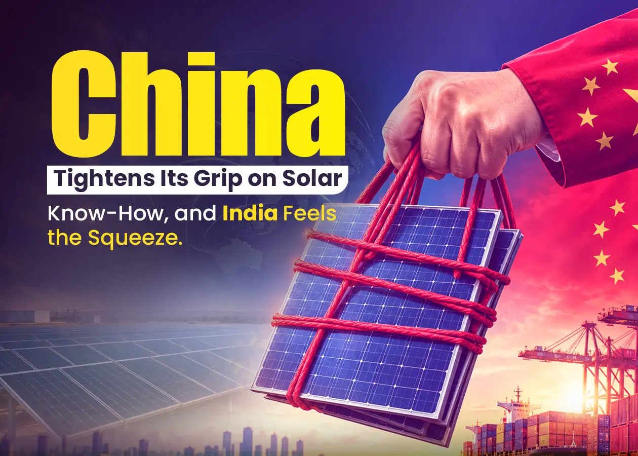 China Tightens Its Grip on Solar Know-How, and India Feels the Squeeze