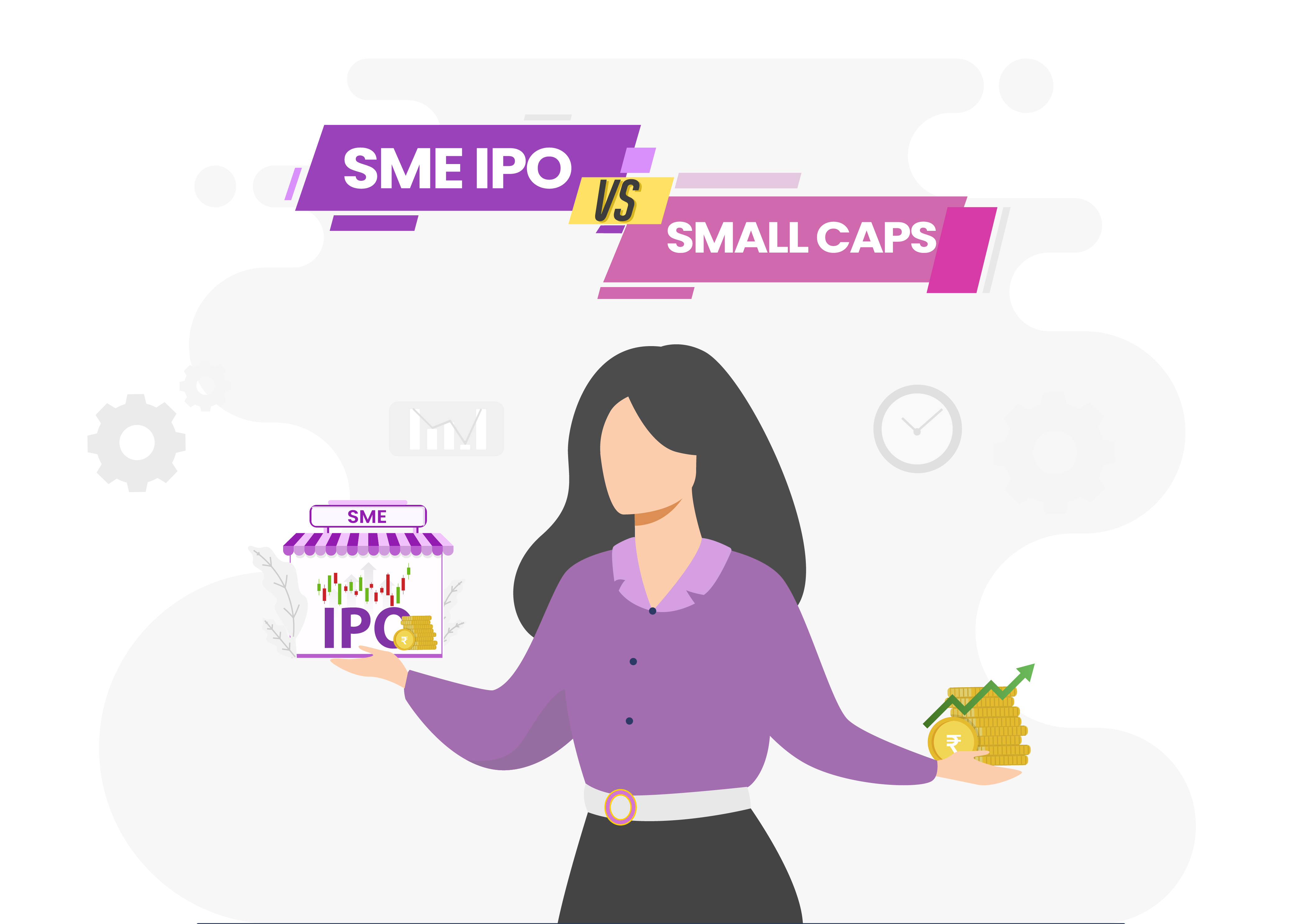 Comparison of SME IPO vs Small Caps: How to benefit?